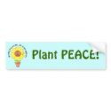 Plant Peace Bumper Sticker bumper stickers
