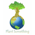 Plant Something t-shirts