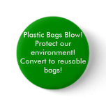 Plastic Bags Blow!Protect our environment! Conve.. buttons