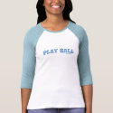 Play Ball Baseball T-Shirt