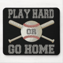 Play Hard or Go Home Mousepad