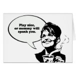 Play nice or mummy will spank you cards