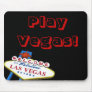 Play Vegas! Mousepad