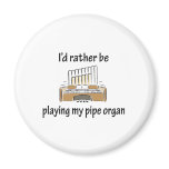 Playing My Pipe Organ magnets