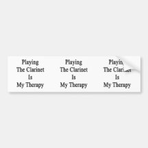 Playing The Clarinet Is My Therapy Bumper Stickers