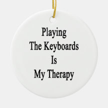 Playing The Keyboards Is My Therapy Christmas Ornaments