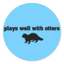 Plays Well With Otters stickers