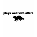Plays Well With Otters t-shirts