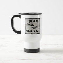 Plays Well With Weapons Mug