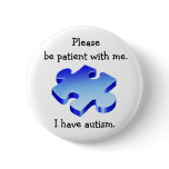 Please Be Patient Autism Button