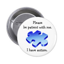Please Be Patient Autism Button