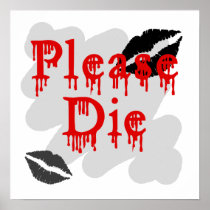 please die print
