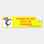 Please do not feed the dragons bumper sticker