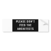Please Don't Feed The Architects