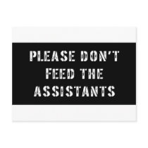 Please Don't Feed The Assistants