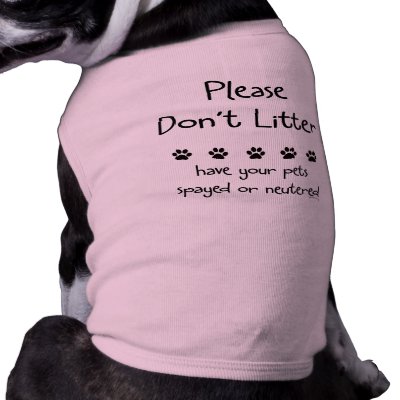 Please Dont Litter Dog Tee by ppprincess1