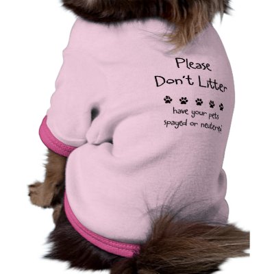 Please Don't Litterl Dog Tshirt by ppprincess1