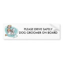 PLEASE DRIVE SAFELY DOG GROO... bumper stickers