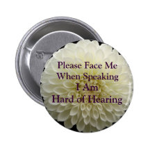 Please Face Me Hard of Hearing Button