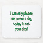 Please One Person A Day Mouse Pad