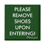 Please remove shoes magnet