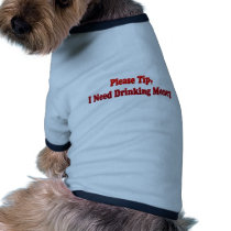 Please Tip, I Need Drinking Money Doggie T-shirt