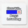 Please Wait...Boss Loading Mouse Pads