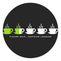 Please Wait... Caffeine Loading Round Sticker