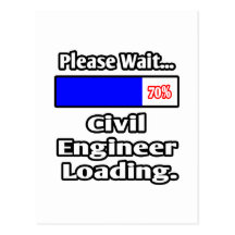 Please Wait...Civil Engineer Loading Postcard
