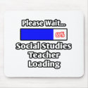 Please Wait...Social Studies Teacher Loading mousepads