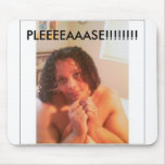 PLEEEEAAASE!!!!!!!! MOUSE PAD