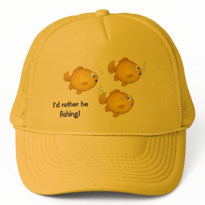 Plent Fish on Plenty Of Fish In The Sea I D Rather Be Fishing Hat Zazzle Co Uk