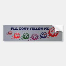 PLS Don't Follow Me  #$%^&* Bumper Stickers