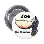 Plumbers Butt... Joe the plumber Button
