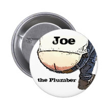 Plumbers Butt... Joe the plumber Button