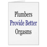 Plumbers Provide Better Orgasms cards