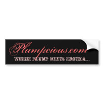 Plumpcious.com, Where Plump Meets Erotica... Bumper Sticker