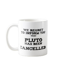 Pluto cancelled mugs