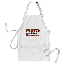 Pluto: Proof that Size Matters Apron