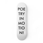 POETRY IN MOTION! skateboards