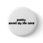 Poetry Saved My Life Once buttons