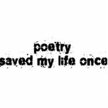 Poetry Saved My Life Once photo sculptures