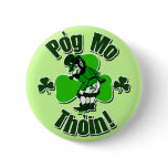 Pog Mo Thoin Buttons