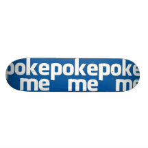 Poke Me Skateboard Deck