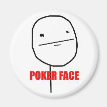 Poker Face - Magnet