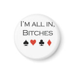 Poker T-shirts: "I'm all in, bitch" magnets
