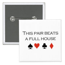 Poker T-shirts: "This pair beats a full house" Pin