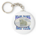 POLAR BEARS ARE COOL TOO keychains