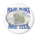POLAR BEARS ARE COOL TOO magnets