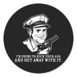 Police Brutality: I'm Going to Kick Your Ass Stick stickers